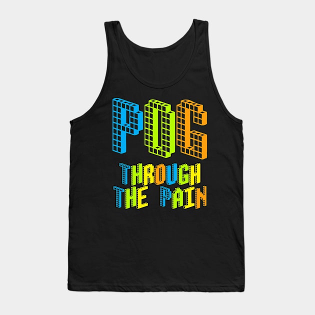 Pog Through The Pain Tank Top by MBNEWS